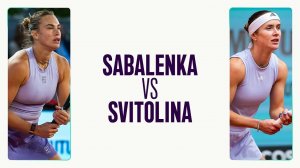01.05.2025. Арина Соболенко - Элина Свитолина. WTA Madrid. Aryna Sabalenka - Elina Svitolina