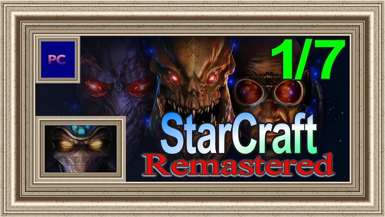 StarCraft: Remastered / PC / Full HD / Эпизод 3. Прохождение за протоссов (1-ая часть игры).