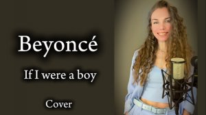 Beyoncé - If I Were a boy (cover)