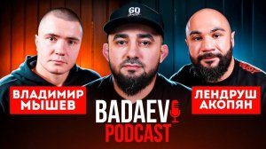 BADAEV PODCAST #51: Лендруш и Мышев| Обвинил ЧЕЧЕНЦЕВ в предвзятости и ПРИЕХАЛ В ГРОЗНЫЙ на РАЗГОВОР