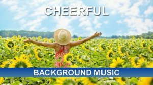Cheerful (Background Music)