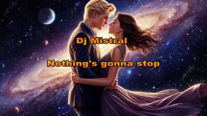 Dj Mistral - Nothing's gonna Stop