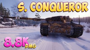 S. Conqueror - 6 Фрагов 8.8K Урона - Сумасшедшая игра! - Мир Танков