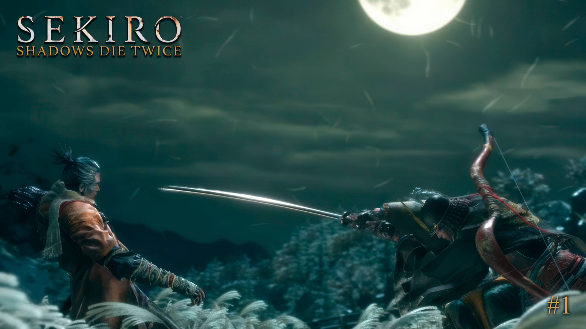 Sekiro: Shadows Die Twice #1 Марафон по СоулсЛайкам