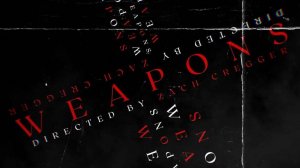 Орудия |Weapons| русский трейлер, 2025