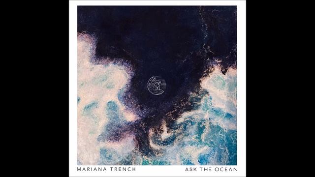 Ask the Ocean - Mariana Trench