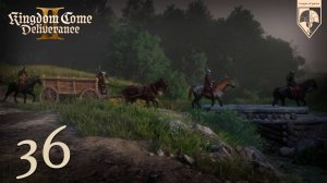 36. #Kingdom Come Deliverance 2. Часть тридцать шестая: Фуражиры.