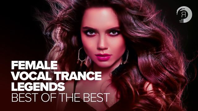 FEMALE VOCAL TRANCE LEGENDS  BEST OF THE BEST FULL ALBUM