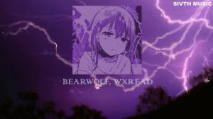 BEARWOLF, WXREAD - Гроза 💜 Phonk Music