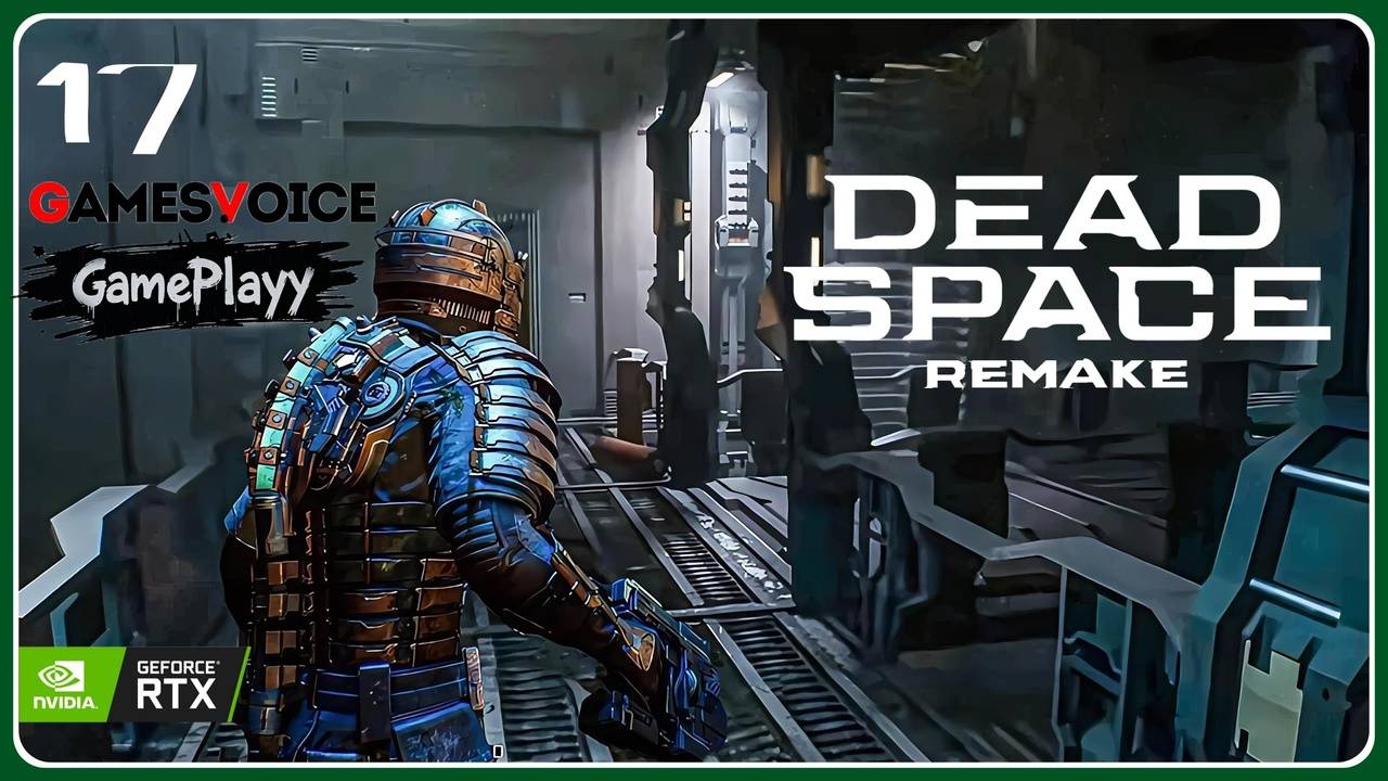 Dead Space Remake – Часть 17 глава 10 Близкий конец мастер ключ  Прохождение хоррор на русском