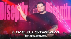 Diseptix - Live DJ Stream 13.05.2025 [Новая Музыка - Bass House/Tech House]