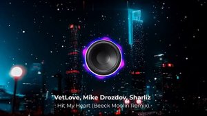 VetLove, Mike Drozdov, Sharliz - Hit My Heart (Beeck Moolin Remix). Супер cover! NEW 2023 года! 👇
