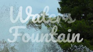Waters fountain