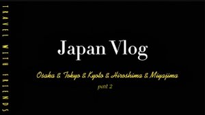 VLOG: JAPAN TRIP P2 2025 by Ulik