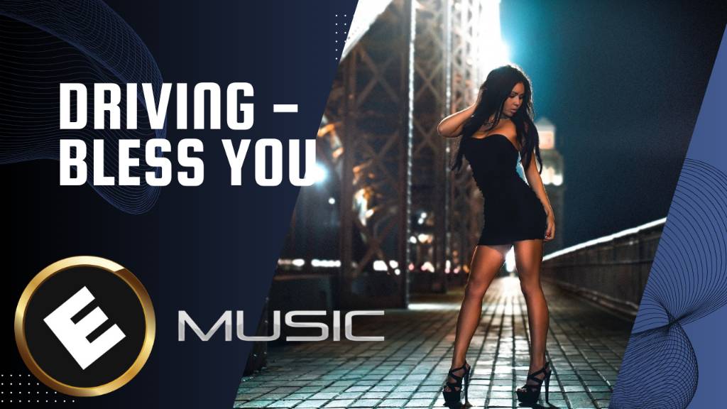Bless You - Driving