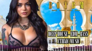 Крутейшая и Шикарная подборка Музыки 2 часа крутого Deep House & EDM в этническом стиле Яндекс