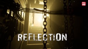 Reflection | Полное прохождение без комментариев | Отражение