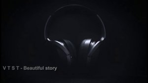 V T S T - Beautiful story