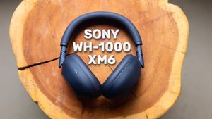 Sony WH-1000 XM6: Best Headphones Get Upgrade