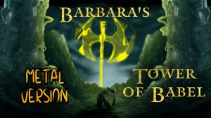 Tower of Babel but Barbara uses her axe to slay not only the dragons (Barbara's Tower of Babel)