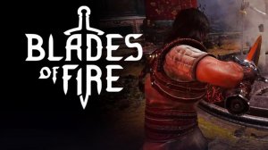 Blades of Fire - Официальный мировой трейлер