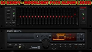 DJ KENDY-MOONLIGHT PATH ALBUM ( 2025)