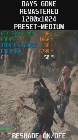 DAYS GONE REMASTERED,RESHADE ON/OFF,XEON E3-1230v2/GTX 750ti/DDR3 8gb