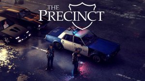 РАБОТА В ПОЛИЦИИ | The Precinct | ПЕРВЫЙ ВЗГЛЯД