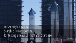 Starship S35 transported for testing ahead of Flight 9 at Starbase