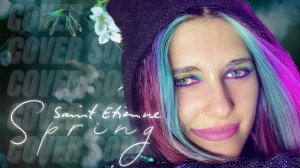 Anastasia Zvereva - Spring (Cover Saint Etienne)