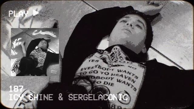ICY SHINE & SERGELACONIC - ОДИН ВОСЕМЬ СЕМЬ (187)