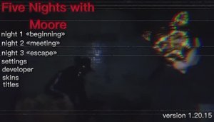 Five Nights with Moore Night 3 «Escape»