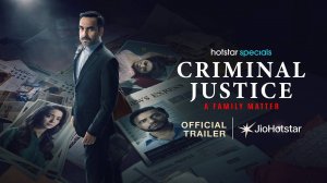 Criminal Justice: A Family Matter TV Series, season 1 - Official Trailer | JioHotstar
