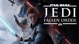 Игрофильм Star Wars Jedi. Fallen Order (Павший Орден)