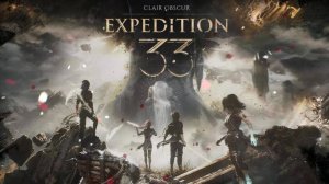 Clair Obscur: Expedition 33 💥 Первая глава