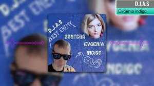 D.J.A.S & Evgenia indigo (Pussycat dolls) - dontcha
