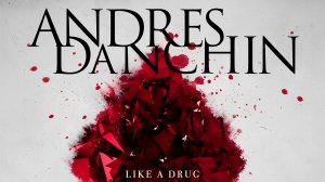 Andres Danchin - Like A Drug