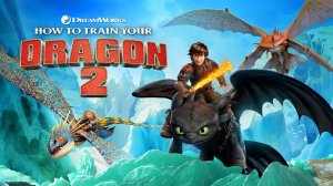 Как приручить дракона 2 (2014) / How to Train Your Dragon 2