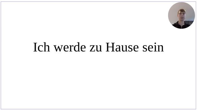Как сказать по-немецки "Я дома, я был дома, я был БЫ дома, я был БЫ дома (в прошлом)" - ВСЕ формы смотреть онлайн