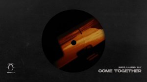 MAR5, LUJANO, Oly - Come Together