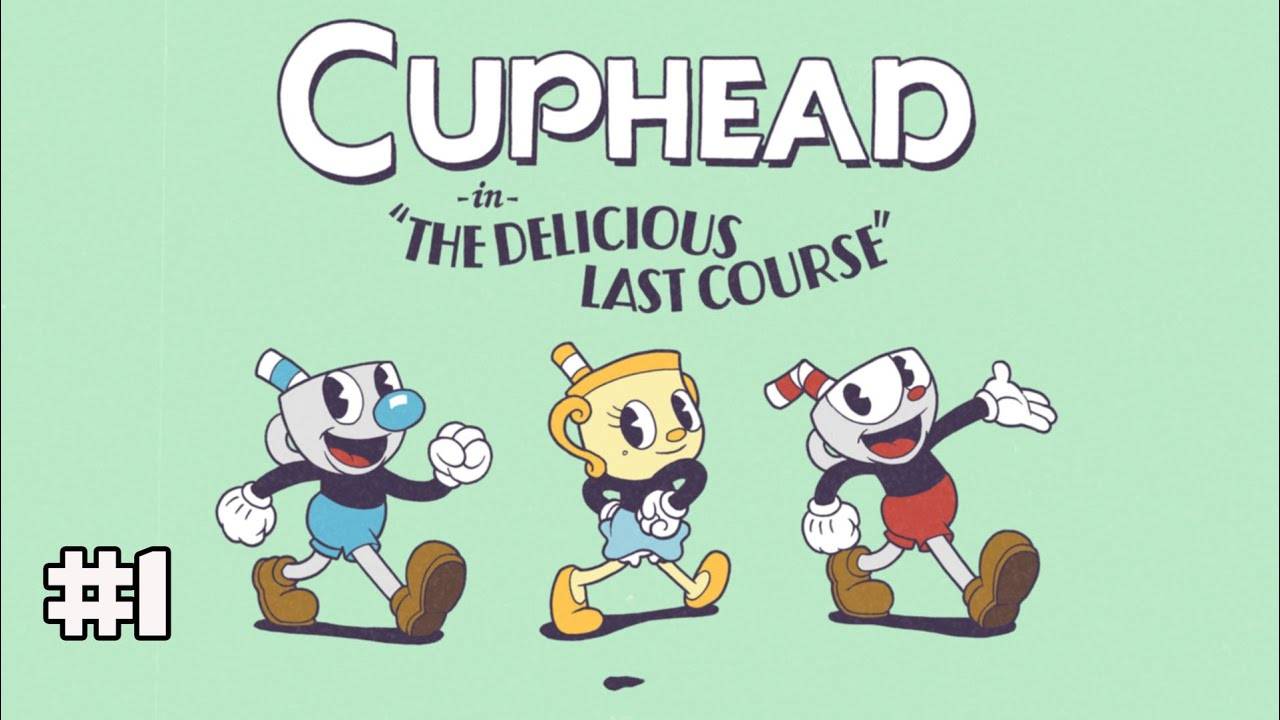 Cuphead: The Delicious Last Course (PC)-Спасаем Чашечку #1 (DLC).