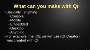 14. What can you make with Qt