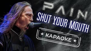 Pain - Shut your mouth | Караоке | Инструментал | Минус для вокалистов
