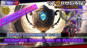 STORMGATE eSPORTS B-Tire: Tavern's Mug #1 PLAYOFF / Part 2