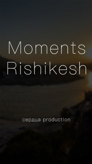 Moments. Rishikesh