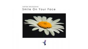 Anton Dolgushin - Smile On Your Face