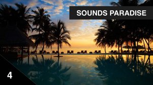 Релакс музыка, чилаут и эмбиент радиошоу Sounds Paradise #004