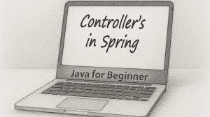 Controller's in Spring. Разбираем создание и устройство. Встреча от 18.05.2025