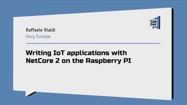 #Backend, Raffaele Rialdi,  Writing IoT applications with NetCore 2 on the Raspberry PI