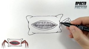 Как нарисовать ПОДУШКУ ПОЖИРАТЕЛЬ